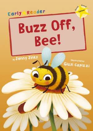 Buzz Off, Bee! de Jenny Jinks