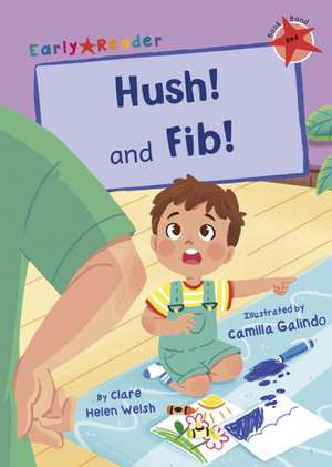 Hush! and Fib! de Clare Helen Welsh