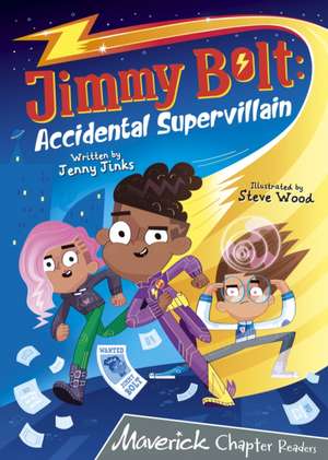 Jimmy Bolt: Accidental Super Villain de Jenny Jinks