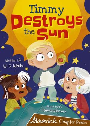 Timmy Destroys the Sun de W.G. White