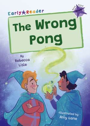 The Wrong Pong de Rebecca Lisle