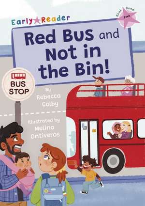 Red Bus and Not in the Bin! de Rebecca Colby