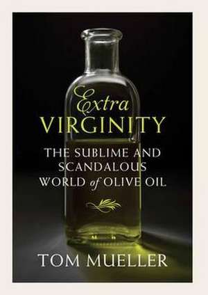 EXTRA VIRGINITY AIR EXP de Tom Mueller