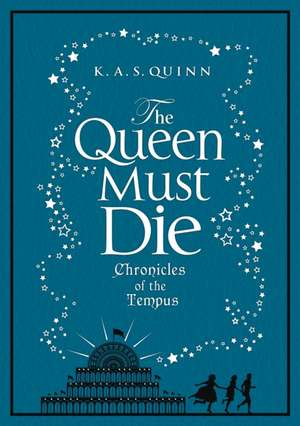 The Queen Must Die de K. A. S. Quinn