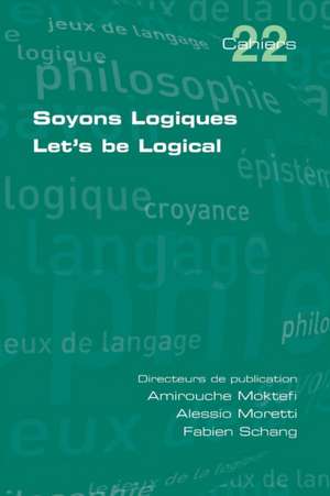 Soyons Logiques. Let's be Logical de Amirouche Moktefi