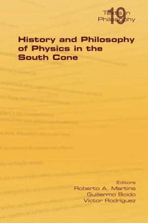 History and Philosophy of Physics in the South Cone de Guillermo Boido