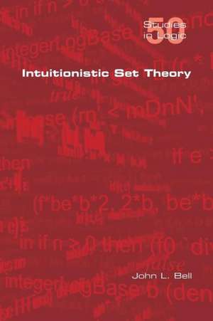 Intuitionistic Set Theory de John L. Bell