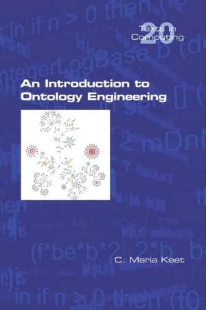 An Introduction to Ontology Engineering de C. Maria Keet