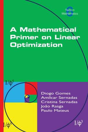 A Mathematical Primer on Linear Optimization de Diogo Gomes