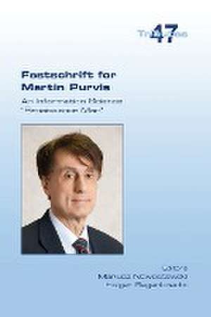 Festschrift for Martin Purvis. An Information Science "Renaissance Man" de Mariusz Nowostawski