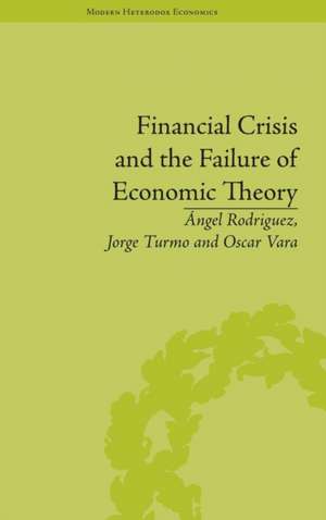 Financial Crisis and the Failure of Economic Theory de Jorge Turmo Arnal