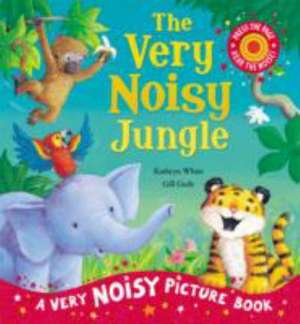 The Very Noisy Jungle de Kathryn White