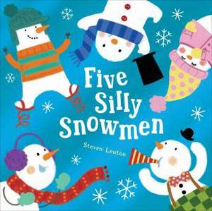 Five Silly Snowmen de Steven Lenton