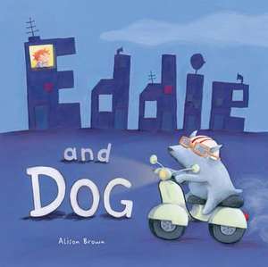 Brown, A: Eddie and Dog de Alison Brown