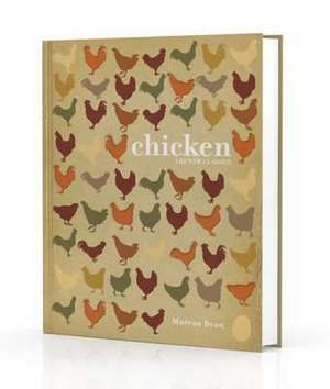 Chicken: A Fresh Take on Classic Recipes de Marcus Bean