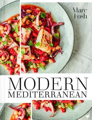 Modern Mediterranean de Marc Fosh