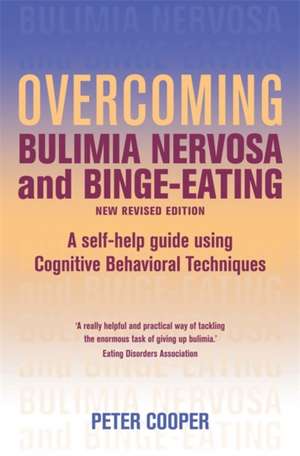 Overcoming Bulimia Nervosa and Binge Eating 3rd Edition de Peter Cooper