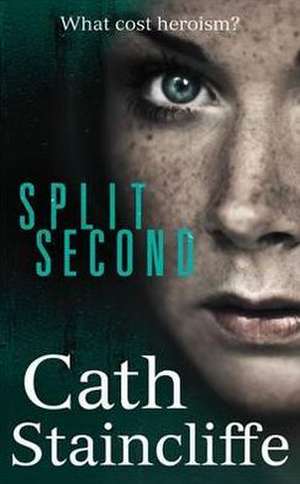 Split Second de Cath Staincliffe