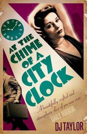 AT THE CHIME OF A CITY CLOCK U de D. J. Taylor