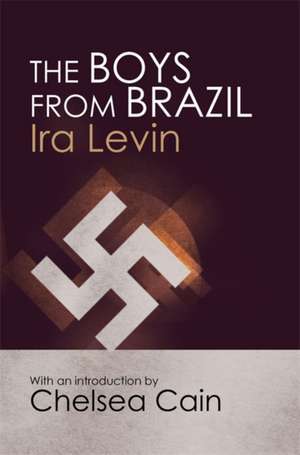 Levin, I: The Boys From Brazil de Ira Levin