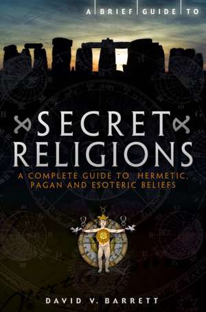 Barrett, D: A Brief Guide to Secret Religions de David V. Barrett