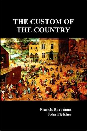 The Custom of the Country de Francis Beaumont