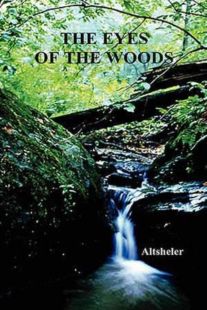 The Eyes of the Woods de Joseph Altsheler