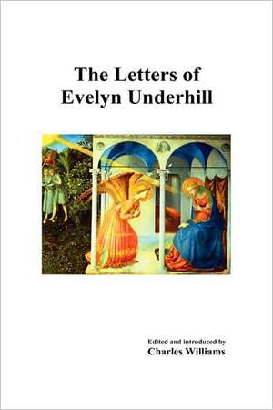 The Letters of Evelyn Underhill de Evelyn Underhill