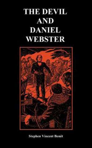 The Devil and Daniel Webster de Stephen Vincent Benet