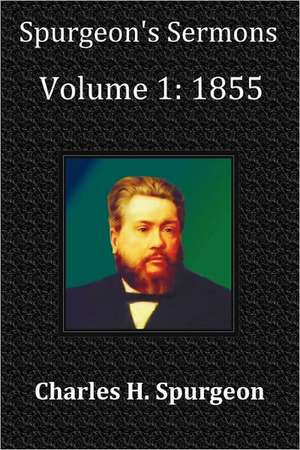 Spurgeon's Sermons Volume 1 de Charles Haddon Spurgeon