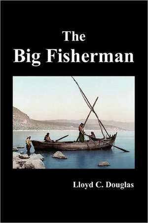 The Big Fisherman de Lloyd Douglas