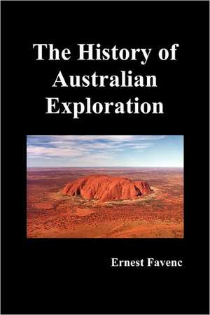 The History of Australian Exploration de Ernest Favenc