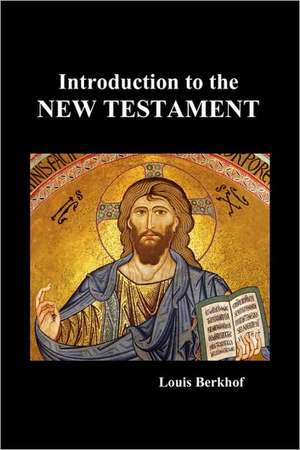 Introduction to the New Testament (Paperback) de Louis Berkhof