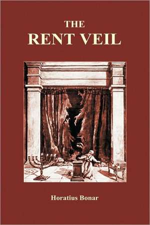 The Rent Veil (Hardback) de Horatius Bonar