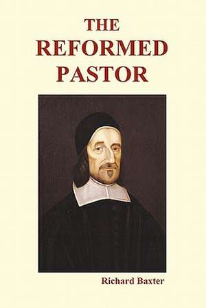 The Reformed Pastor (Paperback) de Richard Baxter