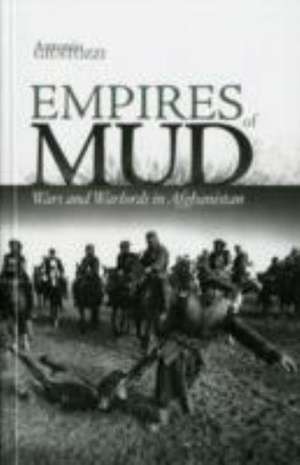 Empires of Mud de Antonio Giustozzi