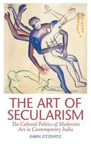 Zitzewitz, K: The Art of Secularism de Karin Zitzewitz