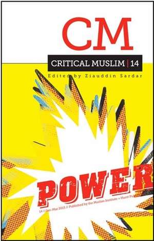 Critical Muslim 14: Power de Ziauddin Sardar