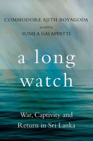 A Long Watch de Ajith Boyagoda