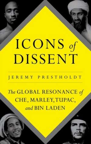 Prestholdt, J: Icons of Dissent de Jeremy Prestholdt