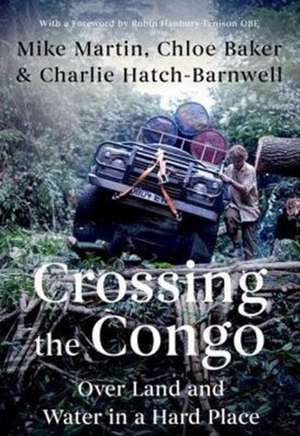 Crossing the Congo de Mike Martin