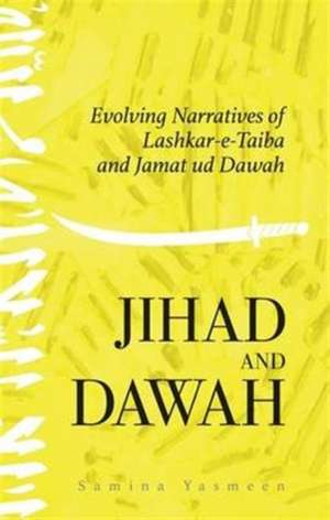 Jihad and Dawah de Samina Yasmeen