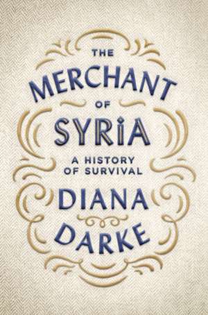 Darke, D: The Merchant of Syria