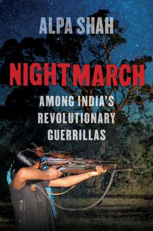 Nightmarch de Alpa Shah