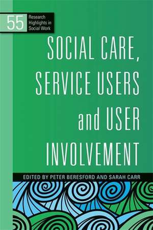 Social Care, Service Users and User Involvement de Philip Cotterell