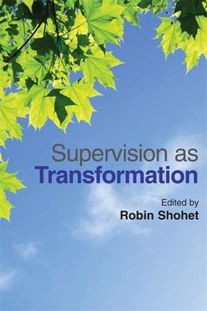 Supervision as Transformation de Robin Shohet