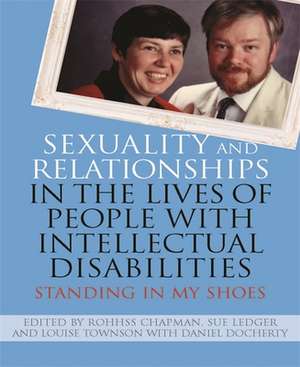 Sexuality and Relationships in the Lives of People with Intellectual Disabilities de Sue Ledger