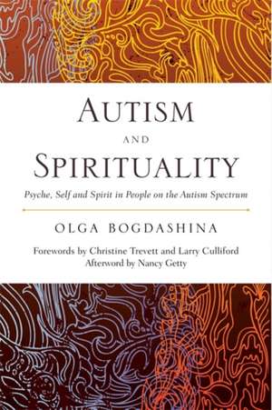 Autism and Spirituality de Olga Bogdashina