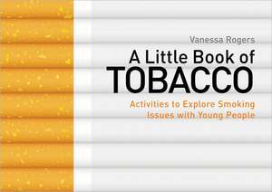 A Little Book of Tobacco de VANESSA ROGERS