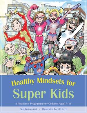 Healthy Mindsets for Super Kids de Stephanie Azri